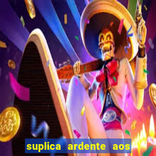 suplica ardente aos santos anjos